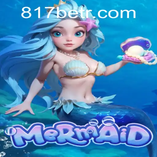 Dive into the Mystical World of Mermaid: Game Description and Rules with 817bet.com