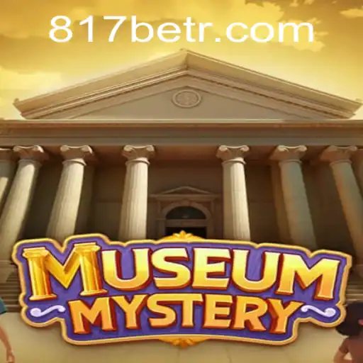 Exploring MuseumMystery and the Intriguing World of 817bet.com